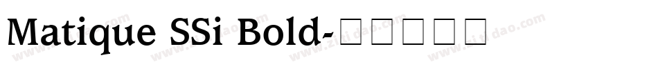 Matique SSi Bold字体转换